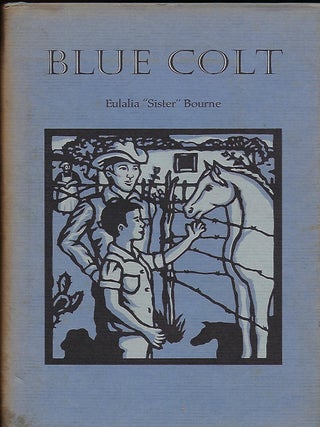 Item #56262 BLUE COLT. Eulalia "Sister BOURNE, "
