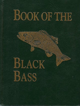 Item #56300 BOOK OF THE BLACK BASS. James A. HENSHALL