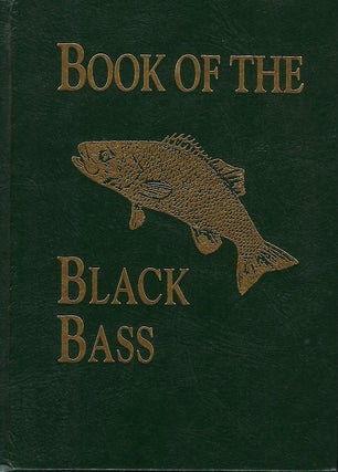 Item #56300 BOOK OF THE BLACK BASS. James A. HENSHALL