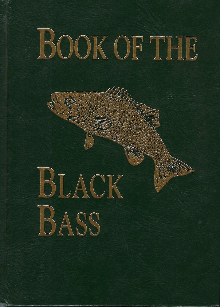 Item #56300 BOOK OF THE BLACK BASS. James A. HENSHALL.