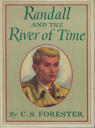 Item #56303 RANDALL AND THE RIVER OF THE TIME. C. S FORESTER