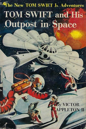 Item #56349 THE NEW TOM SWIFT JR. ADVENTURES: TOM SWIFT AND HIS OUTPOST IN SPACE. Victor APPLETON II