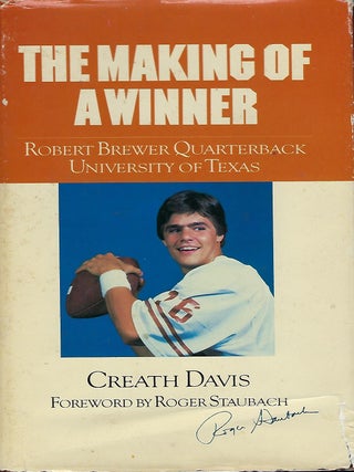 Item #56353 THE MAKING OF A WINNER: ROBERT BREWER QUARTERBACK UNIVERSITY OF TEXAS. Creath DAVIS