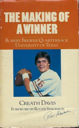 Item #56353 THE MAKING OF A WINNER: ROBERT BREWER QUARTERBACK UNIVERSITY OF TEXAS. Creath DAVIS