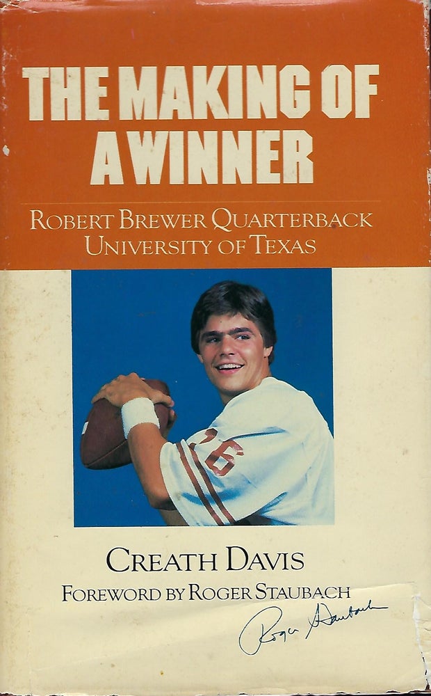 Item #56353 THE MAKING OF A WINNER: ROBERT BREWER QUARTERBACK UNIVERSITY OF TEXAS. Creath DAVIS.