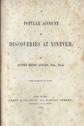 Item #56356 A POPULAR ACCOUNT OF DISCOVERIES AT NINEVEH. Austen Henry LAVARD