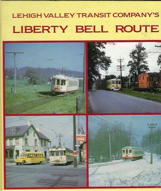 Item #56370 LEHIGH VALLEY TRANSIT COMPANY'S LIBERTY BELL ROUTE. William J. MCKELVEY