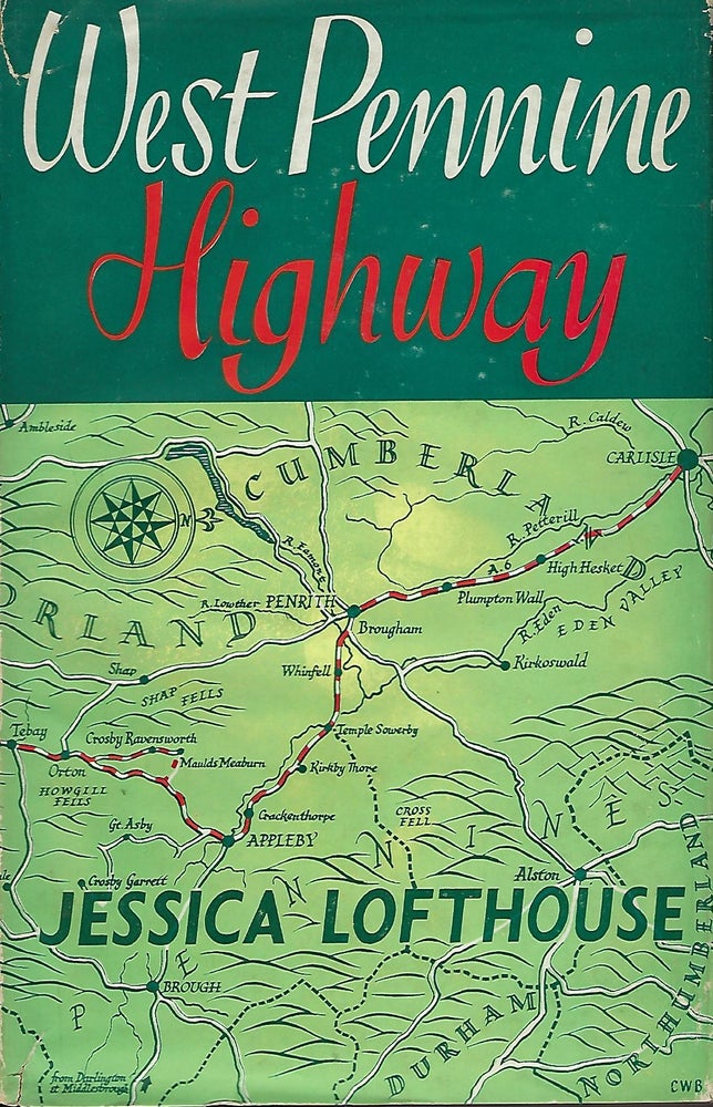Item #56435 WEST PENNINE HIGHWAY: ROADSIDE DISCOVERIES CLITHEROE AND CRAVEN- TO CARLISLE. Jessica LOFTHOUSE.