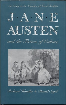 Item #56439 JANE AUSTEN AND THE FICTION OF CULTURE: AN ESSAY ON THE NARRATION OF SOCIAL REALITIES...