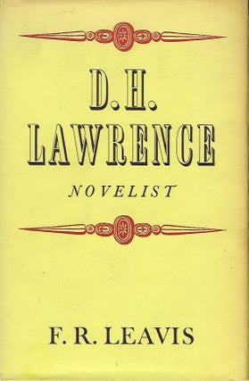 Item #56443 D.H. LAWRENCE: NOVELIST. F. R. LEAVIS