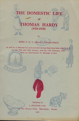 Item #56452 THE DOMESTIC LIFE OF THOMAS HARDY (1921-1928). MISS E. E. T., Hardy's Parlour- Maid