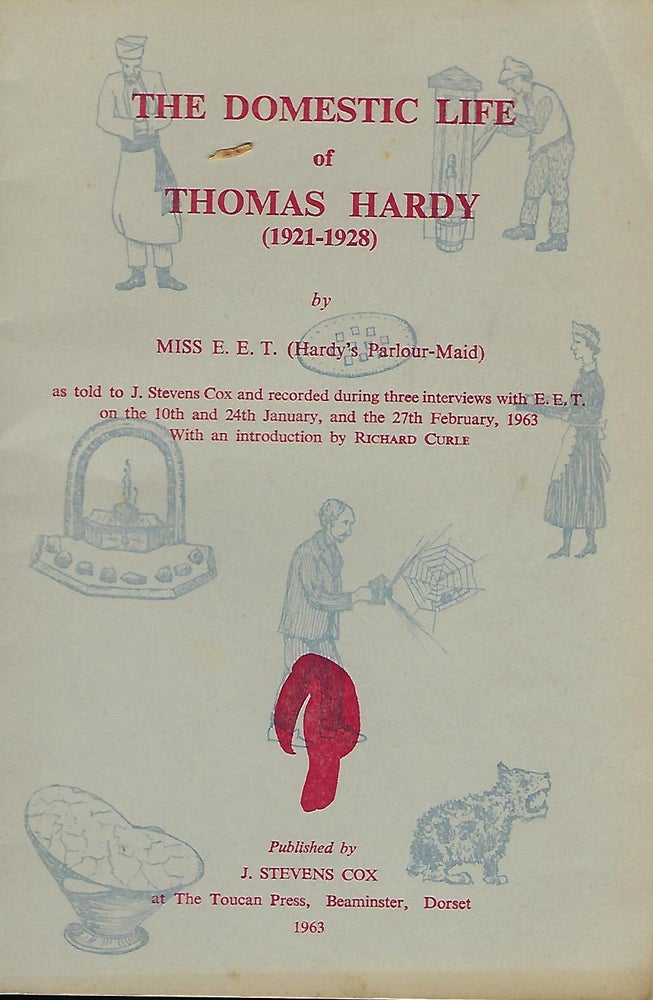 Item #56452 THE DOMESTIC LIFE OF THOMAS HARDY (1921-1928). MISS E. E. T., Hardy's Parlour- Maid.