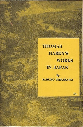 Item #56457 APPRECIATION OF THOMAS HARDY'S WORKS IN JAPAN. Saburo MINAKAWA