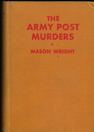 Item #56488 THE ARMY POST MURDERS. Mason WRIGHT