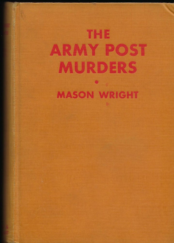 Item #56488 THE ARMY POST MURDERS. Mason WRIGHT.