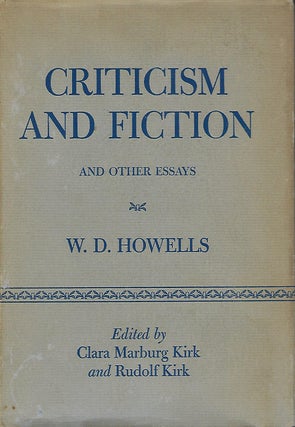 Item #56523 CRITICISM AND FICTION AND OTHER ESSAYS. W. D. HOWELLS