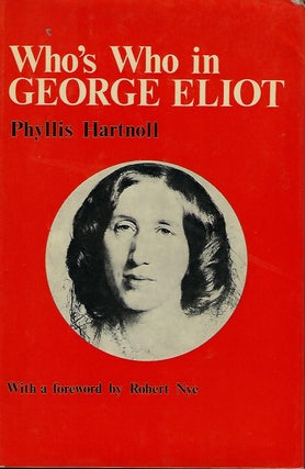 Item #56525 WHO'S WHO IN GEORGE ELIOT. Phyllis HARTNOLL