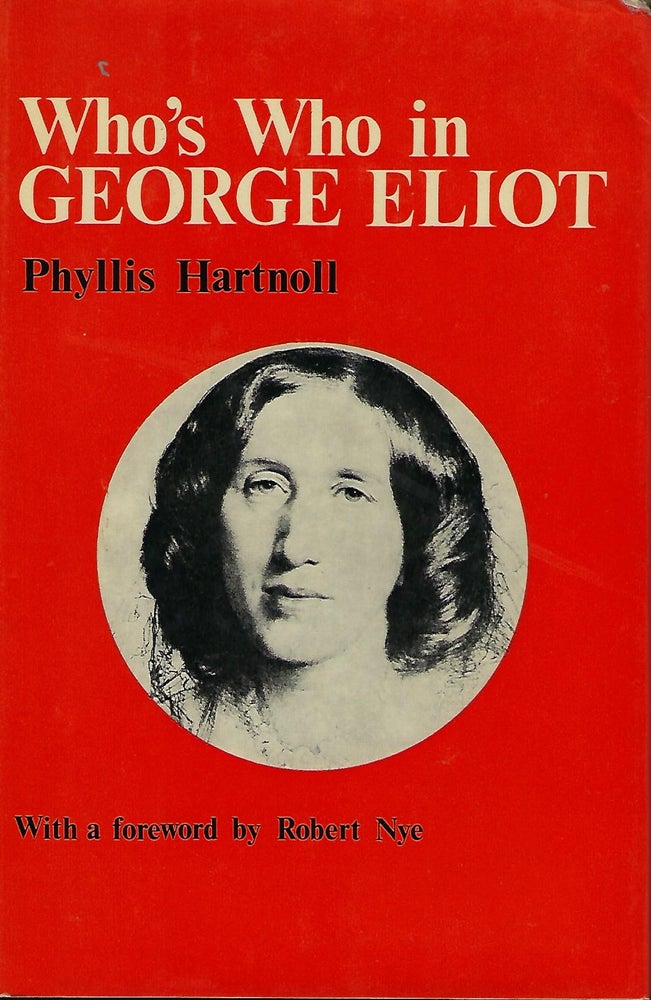 Item #56525 WHO'S WHO IN GEORGE ELIOT. Phyllis HARTNOLL.