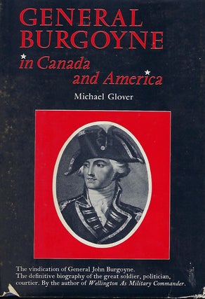 Item #56555 GENERAL BURGOYNE IN CANADA AND AMERICA. Michael GLOVER