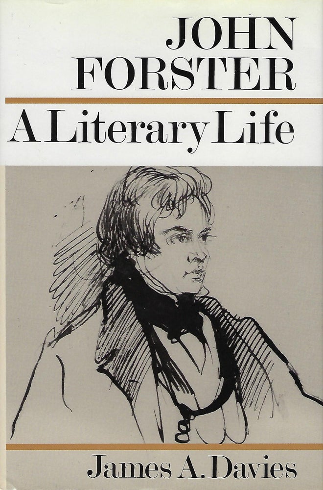 Item #56562 JOHN FORSTER: A LITERARY LIFE. James A. DAVIES.