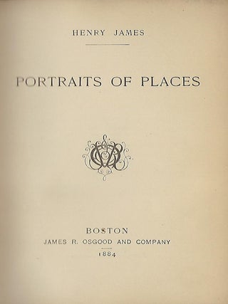 Item #56574 PORTRAITS OF PLACES. Henry JAMES