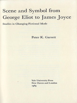 SCENE AND SYMBOL FROM GEORGE ELIOT TO JAMES JOYCE