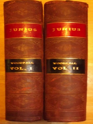Item #56588 JUNIUS: INCLUDING LETTERS BY THE SAME WRITER UNDER OTHER SIGNATURES. IN TWO VOLUMES....