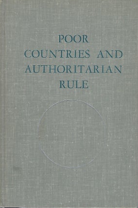 Item #56614 POOR COUNTRIES AND AUTHORITARIAN RULE. Maurice F. NEUFELD