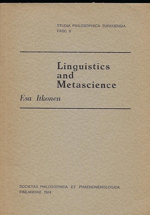 Item #56634 LINGUISTICS AND METASCIENCE. Esa ITKONEN