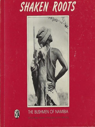 Item #56645 SHAKEN ROOTS: THE BUSHMEN OF NAMIBIA. Megan BIESELE