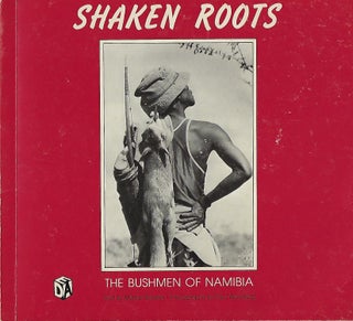 Item #56645 SHAKEN ROOTS: THE BUSHMEN OF NAMIBIA. Megan BIESELE
