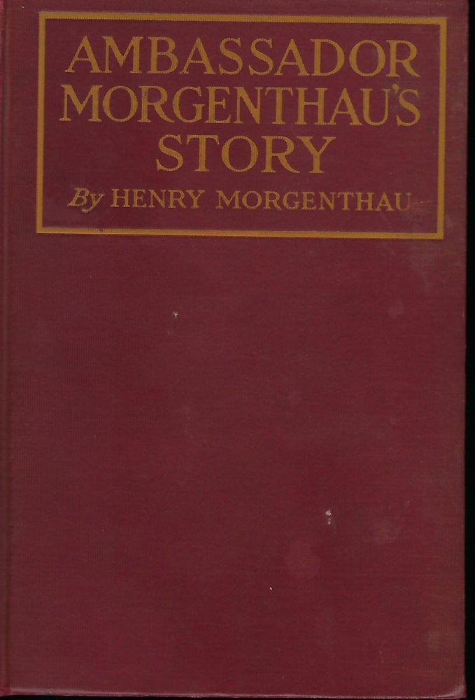 Item #56656 AMBASSADOR MORGENTHAU STORY. Henry MORGENTHAU.
