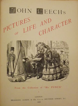 JOHN LEECH'S PICTURES OF LIFE AND CHARACTER FROM THE COLLECTION OF "MR. PUNCH." IN THREE VOLUMES