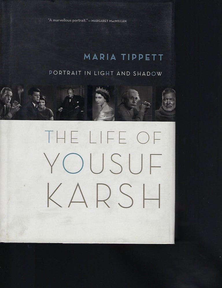 Item #56685 PORTRAIT IN LIGHT AND SHADOW: THE LIFE OF YOUSEF KARSH. Maria TIPPETT.