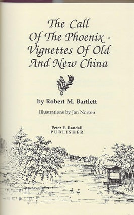 THE CALL OF THE PHOENIX- VIGNETTES OF OLD AND NEW CHINA