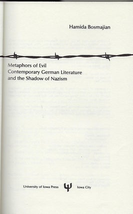METAPHORS OF EVIL: CONTEMPORARY GERMAN LITERATURE AND THE SHADOW OF MAZISM.