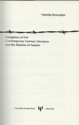METAPHORS OF EVIL: CONTEMPORARY GERMAN LITERATURE AND THE SHADOW OF NAZISM