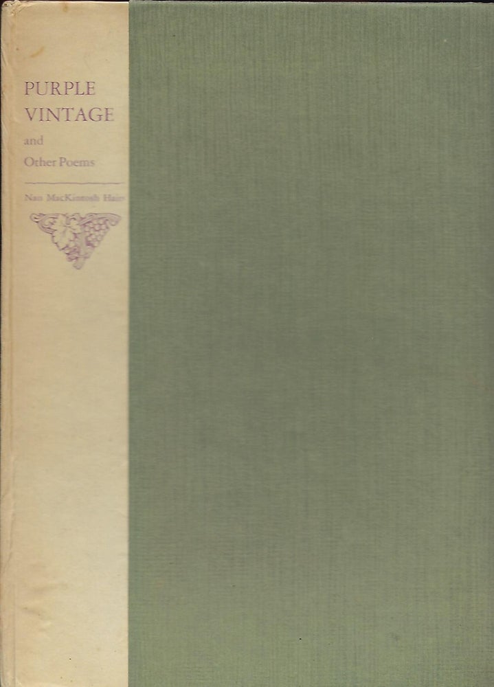 Item #56714 PURPLE VINTAGE AND OTHER POEMS. Nan MacKintosh HAIRS.
