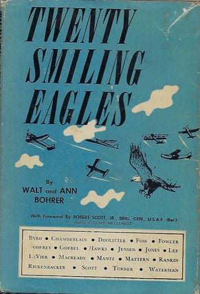 Item #56723 TWENTY SMILING EAGLES. Walt BOHRER, Ann
