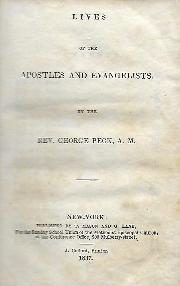 Item #56734 LIVES OF THE APOSTLES AND EVANGELISTS. Rev. George PECK.