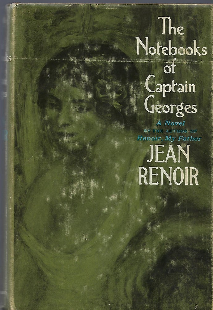 Item #56737 THE NOTEBOOKS OF CAPTAIN GEORGES. Jean RENOIR.