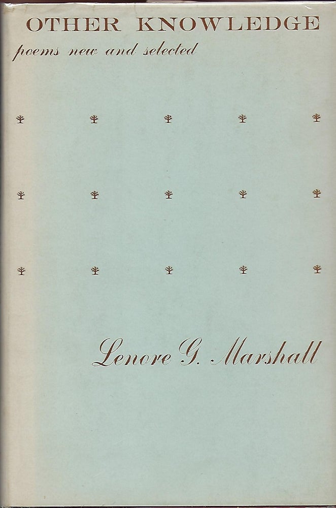 Item #56749 OTHER KNOWLEDGE: POEMS NEW AND SELECTED. Lenore G. MARSHALL.