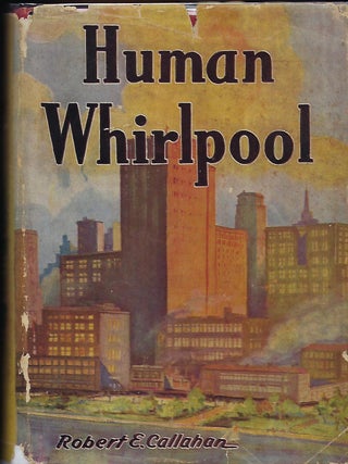Item #56776 HUMAN WHIRLPOOL. Robert E. CALLAHAN