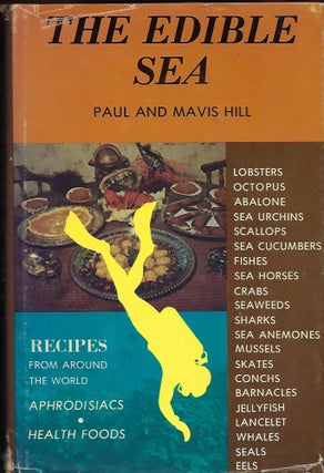 Item #56781 THE EDIBLE SEA. RECIPES FROM AROUND THE WORLD/APHRODISIACS/HEALTH FOODS. Paul And...