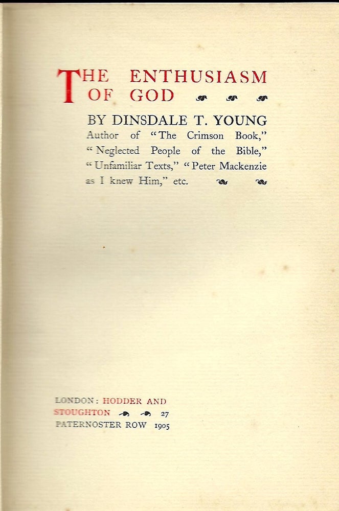 Item #56806 THE ENTHUSIASM OF GOD. Dinsdale T. YOUNG.