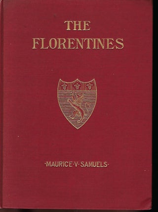 Item #56833 THE FLORENTINES: A PLAY. Maurice V. SAMUELS