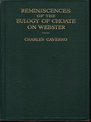 Item #56838 REMINISCENCES OF THE EULOGY OF CHOATE ON WEBSTER DELIVERED AT DARTMOUTH COLLEGE, JULY...