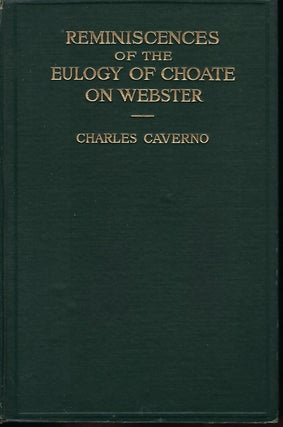 Item #56838 REMINISCENCES OF THE EULOGY OF CHOATE ON WEBSTER DELIVERED AT DARTMOUTH COLLEGE, JULY...