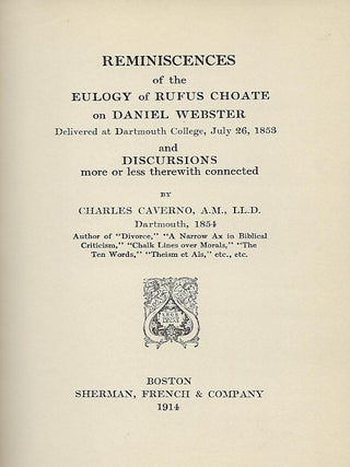 REMINISCENCES OF THE EULOGY OF CHOATE ON WEBSTER DELIVERED AT DARTMOUTH COLLEGE, JULY 26, 1853.