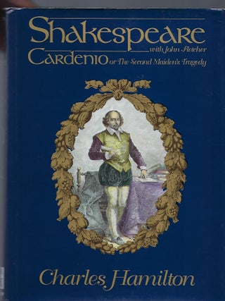 Item #56847 CARDENIO; OR THE SECOND MAIDEN'S TALE. Charles HAMILTON, JOHN FLETCHER William...